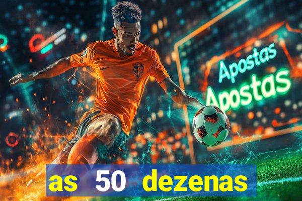 as 50 dezenas melhores de 20 pontos